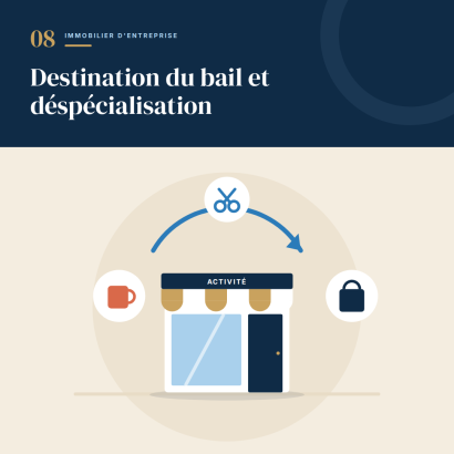 8. Destination du bail et déspécialisation : changer d'activité sans perdre son bail